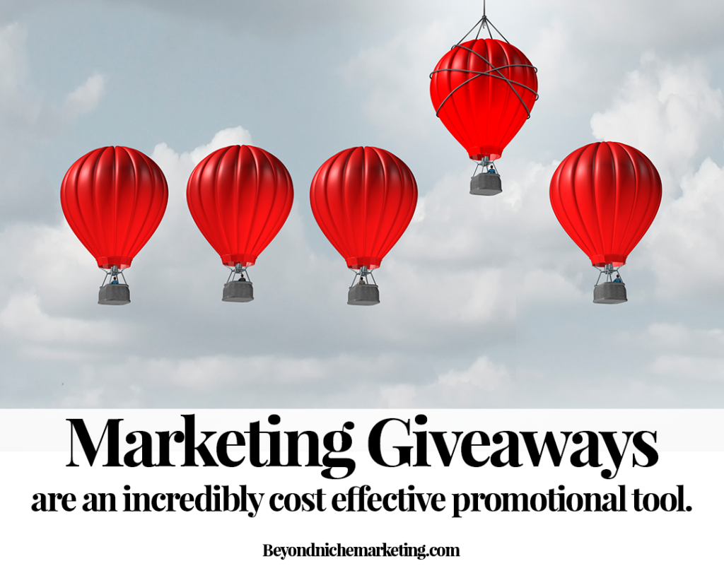 Marketing giveaways are an incredibly cost effective promotional tool. 