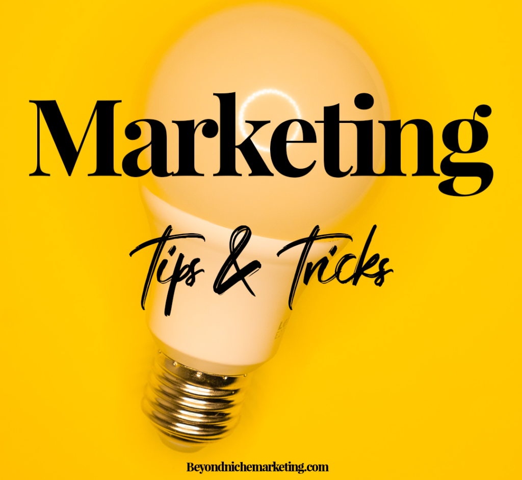 Marketing tips and tricks