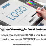 Logo and Branding: Your logo is how people will identify your business.  Your brand is how people EXPERIENCE your business.